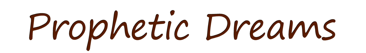 Prophetic Dreams